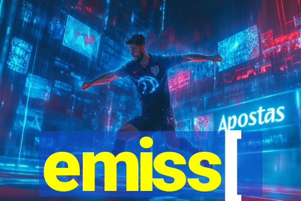 emiss[